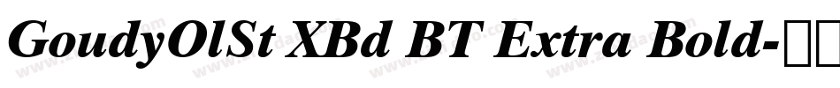 GoudyOlSt XBd BT Extra Bold字体转换
